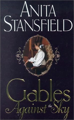 Gables Against the Sky Stansfield, Anita