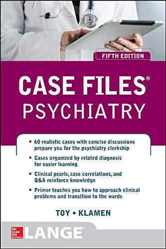 Case Files Psychiatry, Fifth Edition (LANGE Case Files) Toy, Eugene and Klamen,