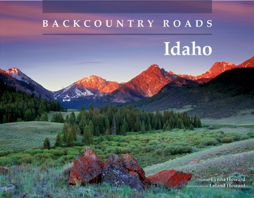 Backcountry Roads--Idaho [Paperback] Lynna Howard and Leland Howard