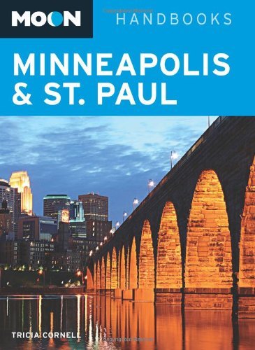 Moon Minneapolis and St. Paul (Moon Handbooks) Cornell, Tricia