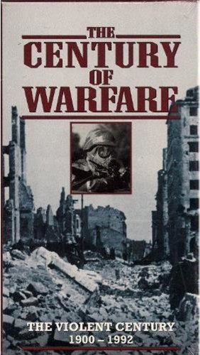 The Century of Warfare: The Violent Century 1900-1992 [VHS Tape]