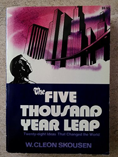 Five Thousand Year Leap. Twenty-eight Ideas That Changed the World [Paperback] W