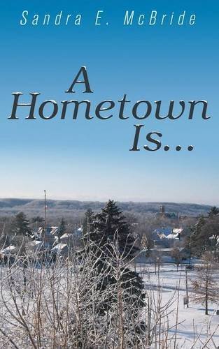 A Hometown Is... [Paperback] Sandra E McBride