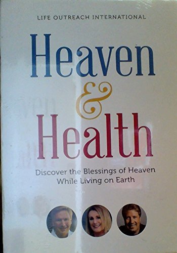 Heaven & Health - Life Outreach International [DVD]