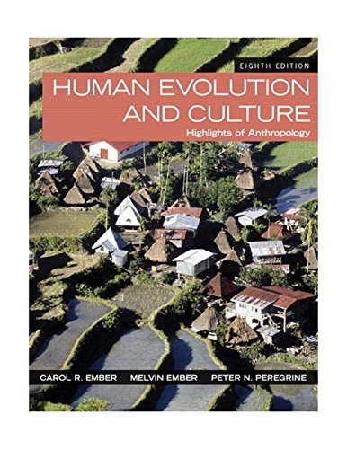 Human Evolution and Culture: Highlights of Anthropology (8th Edition) Ember, Car