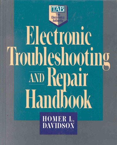 Electronic Troubleshooting and Repair Handbook (TAB Electronics Technician Libra