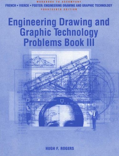 Engineering Drawing and Graphic Technology Problems Book III Workbook [Hardcover