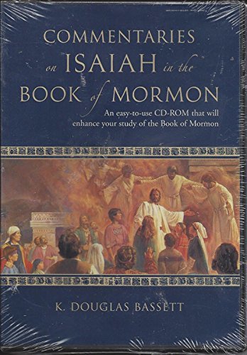 Commentaries on Isaiah in the Book of Mormon [CD-ROM] Bassett, K. Douglas