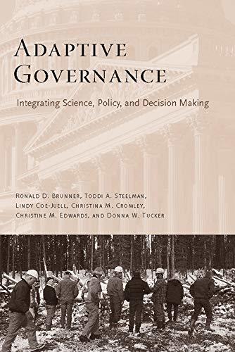 Adaptive Governance: Integrating Science, Policy, and Decision Making [Paperback