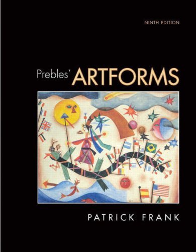 Prebles' Artforms: An Introduction to the Visual Arts Preble, Duane; Preble, Sar