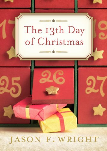 The 13th Day of Christmas Jason F. Wright