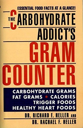 The Carbohydrate Addict's Gram Counter: Essential Food Facts at a Glance [Mass M