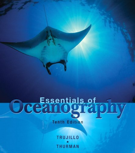 Essentials of Oceanography (10th Edition) Trujillo, Alan P. and Thurman, Harold