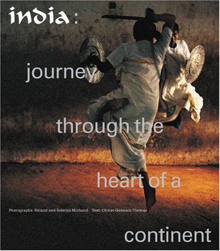 India: Journey Through the Heart of a Continent [Hardcover] Germain-thomas, Oliv