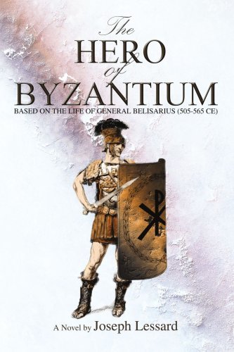 The Hero of Byzantium: Based on the Life of General Belisarius, 505-565 Ce [Pape