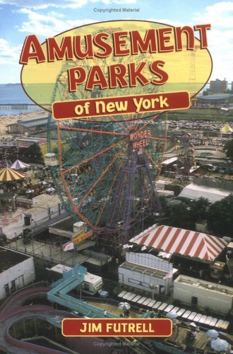 Amusement Parks of New York Futrell, Jim