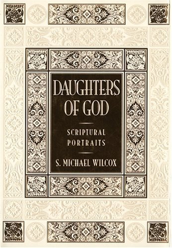 Daughters of God: Scriptural Portraits [Paperback] Wilcox, S. Michael