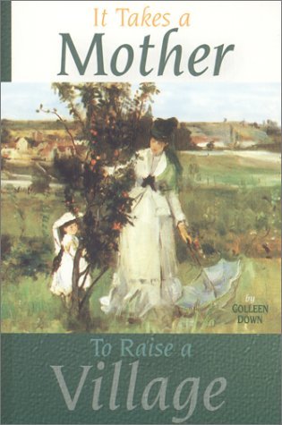 It Takes a Mother to Raise a Village Down, Colleen