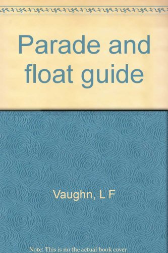 Parade and float guide Vaughn, Leroy F
