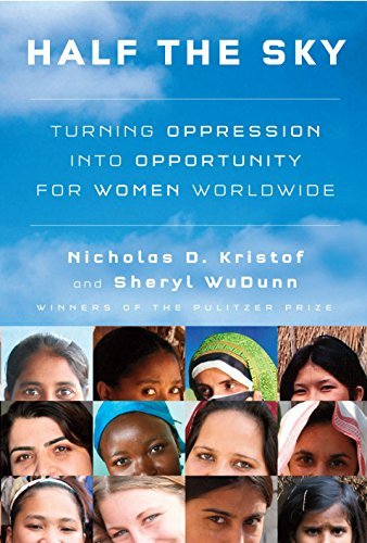 Half the Sky: Turning Oppression into Opportunity for Women Worldwide [Hardcover
