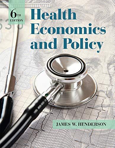 Health Economics and Policy Henderson, James W.