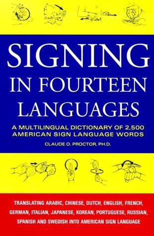 Signing in Fourteen Languages Proctor Ph.D., Claude O.