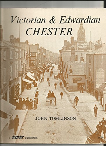 Victorian & Edwardian Chester. [Paperback] John Tomlinson: