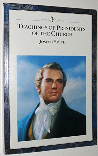 Teachings of Presidents of the Church: Joseph Smith [Paperback] Smith, Joseph