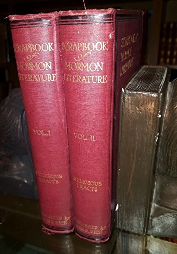 Scrapbook of Mormon Literature, 2 Volume Set [Hardcover] Ben E. (Compiler) Rich