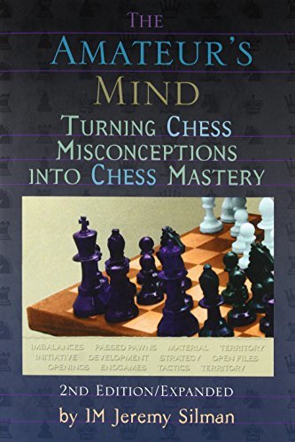 The Amateur's Mind: Turning Chess Misconceptions Into Chess Mastery [Paperback]