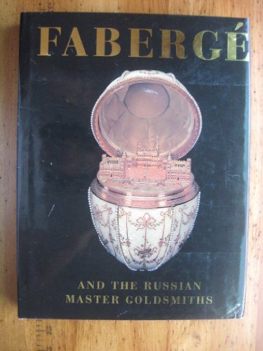 Faberge and the Russian Master Goldsmiths by Hill, Gerard (1989) Hardcover G.C.