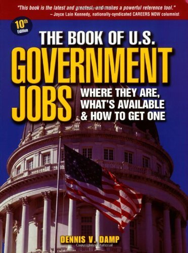 The Book of U.S. Government Jobs: Where They Are, What's Available & How to Get