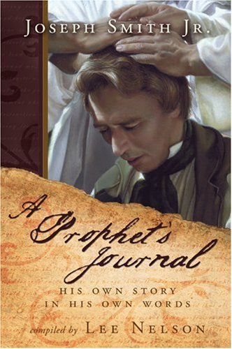 A Prophet's Journal Lee Nelson; Cedar Fort and Inc.