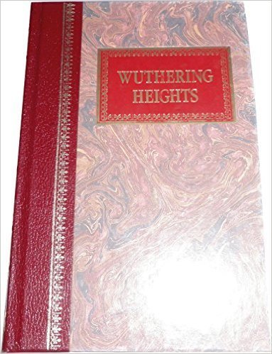 Wuthering Heights (Chatham River Press Classics) Emily Bronte