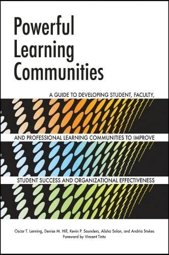 Powerful Learning Communities [Paperback] Lenning, Oscar T.; Hill, Denise M.; Sa
