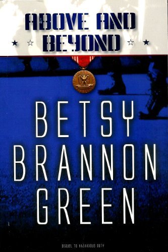 Above and Beyond - Hazardous Duty Sequel [Paperback] Betsy Brannon Green