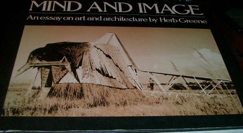Mind and Image: An Essay on Art and Architecture Greene, Herb