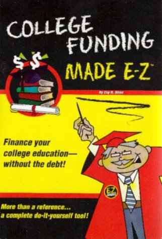 College Funding Made E-Z (Made E-Z Guides) Coy R. Howe