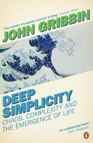 Deep Simplicity : Chaos Complexity and the Emergence of Life [Paperback] Gribbin