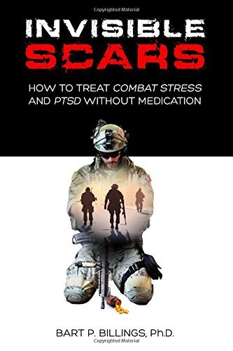 Invisible Scars: How to Treat Combat Stress and PTSD without Medication [Paperba