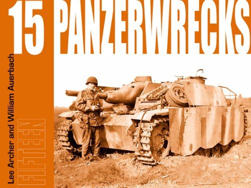 Panzerwrecks 15 - German Armour 1944-45 [Paperback] Lee Archer & William Auerbac
