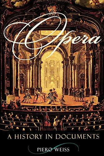 Opera: A History in Documents [Paperback] Weiss, Piero