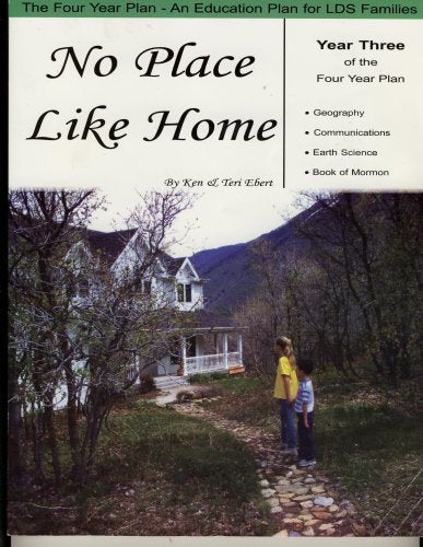 No Place Like Home (Year Three of the 4-year Plan) [Paperback] Ken Ebert