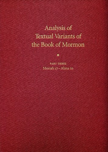 Analysis of Textual Variants of the Book of Mormon: Part 3 - Mosiah 17-Alma 20 [