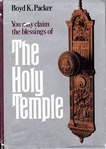 The Holy Temple Boyd K. Packer