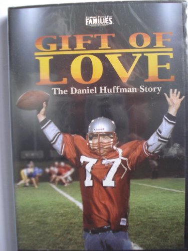 Gift of Love : The Daniel Huffman Story [Unknown Binding]
