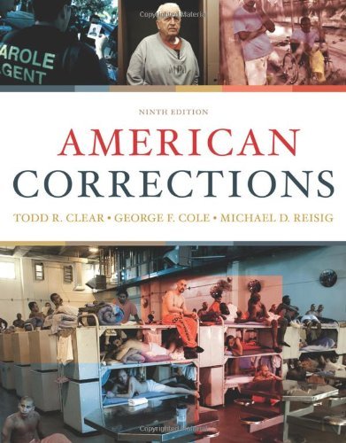 American Corrections Clear, Todd R.; Cole, George F. and Reisig, Michael D.
