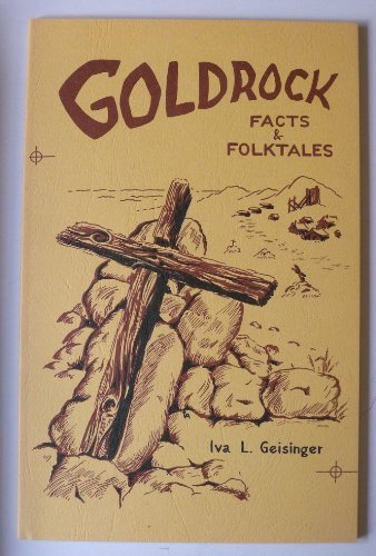 Goldrock: Facts & Folktales [Unknown Binding] Geisinger, Iva L.