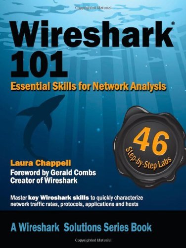 Wireshark 101: Essential Skills for Network Analysis Chappell, Laura