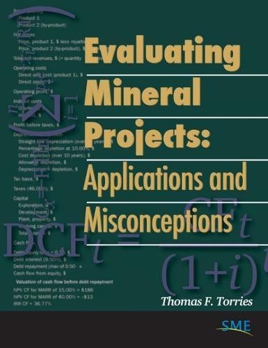 Evaluating Mineral Projects: Applications and Misconceptions [Paperback] Torries